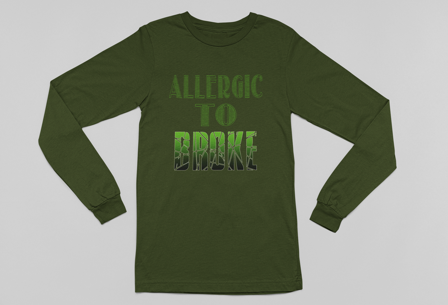 Allergic To Broke Long Sleeve Tee