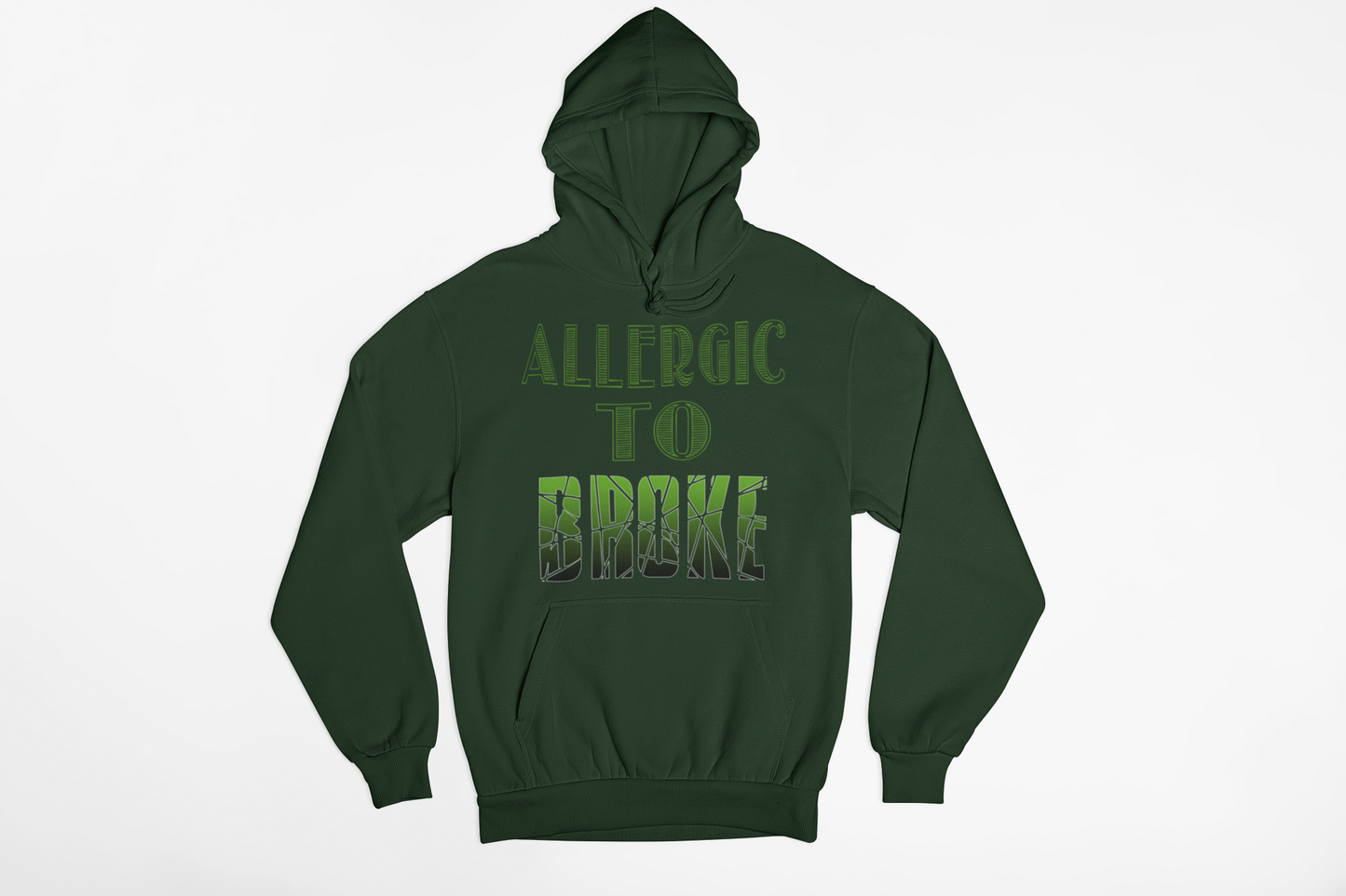 Allergic To Broke Hoodie