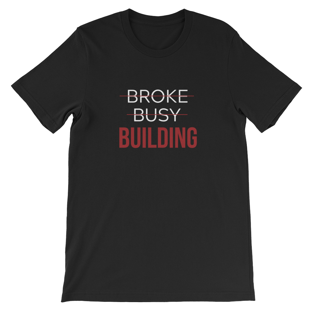 Broke - Busy - BUILDING